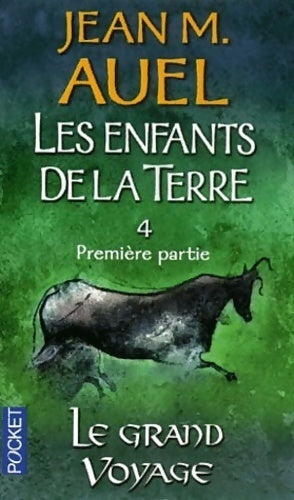 Livrenpoche : Les enfants de la terre Tome Iv partie i : Le grand voyage - Jean Marie Auel - Livre
