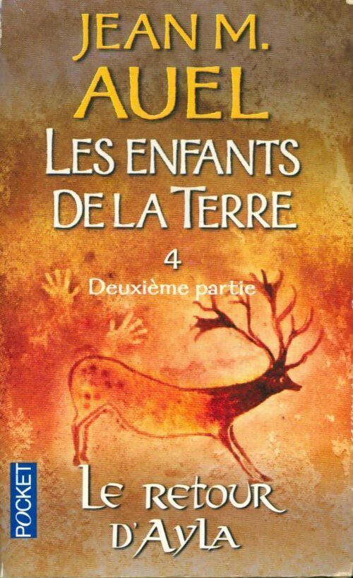 Les enfants de la terre Tome IV Partie II : Le retour d'Ayla - Jean Marie Auel -  Pocket - Livre