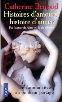 Livrenpoche : Histoires d'amours, histoires d'aimer - Catherine Bensaïd - Livre