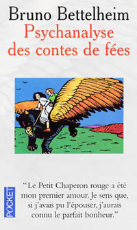 Livrenpoche : Psychanalyse des contes de fées - Bettelheim Bruno - Livre
