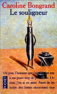 Livrenpoche : Le souligneur - Caroline Bongrand - Livre