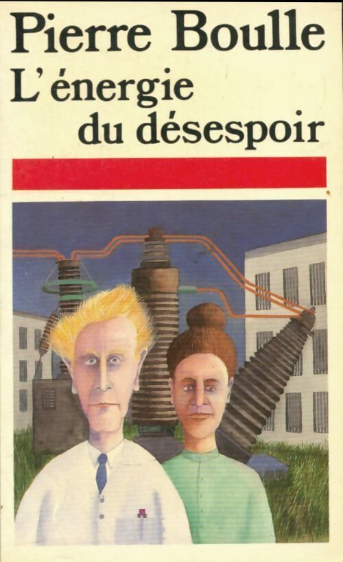 Livrenpoche : L'énergie du désespoir - Boulle P. - Livre