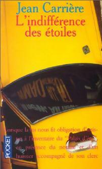 Livrenpoche : L'indifférence des étoiles - Jean Carrière - Livre