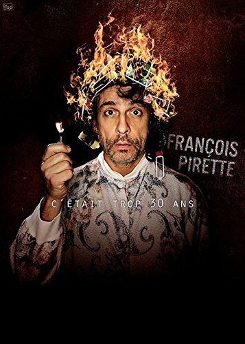 Livrenpoche : François Pirette - C'était trop 30 ans ! - XXX - DVD