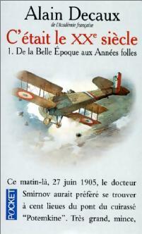Livrenpoche : C'était le XXe siècle Tome I : De la belle époque aux années folles - Alain Decaux - Livre