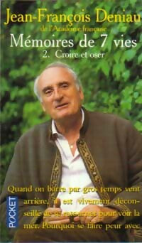 Livrenpoche : Mémoires de 7 vies Tome II : Croire et oser - Jean-François Deniau - Livre