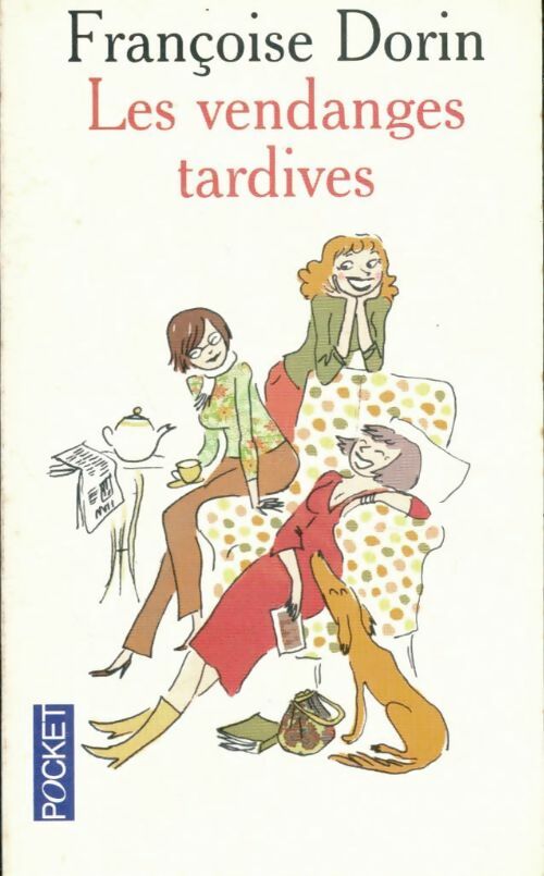Livrenpoche : Les vendanges tardives - Françoise Dorin - Livre