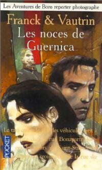 Livrenpoche : Les aventures de Boro, reporter photographe Tome Iii : Les noces de guernica - Dan Franck - Livre