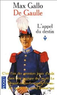 De Gaulle Tome I : L'appel du destin - Max Gallo -  Pocket - Livre