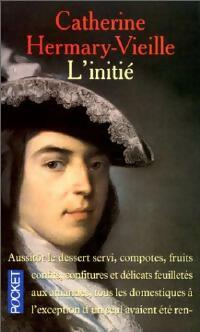 Livrenpoche : L'initié - Catherine Hermary-Vieille - Livre
