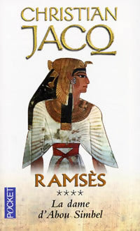 Ramsès Tome IV : La dame d'Abou Simbel - Christian Jacq -  Pocket - Livre