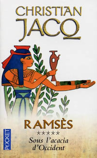 Livrenpoche : Ramsès Tome V : Sous l'acacia d'occident - Christian Jacq - Livre