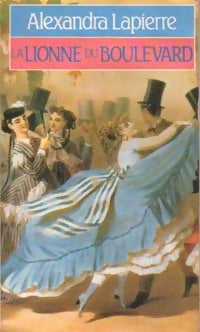 Livrenpoche : La lionne du boulevard - Alexandra Lapierre - Livre