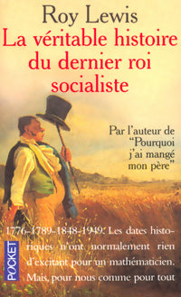 Livrenpoche : La véritable histoire du dernier roi socialiste - Roy Harley Lewis - Livre