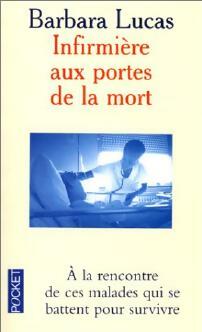 Livrenpoche : Infirmière aux portes de la mort - Barbara Lucas - Livre
