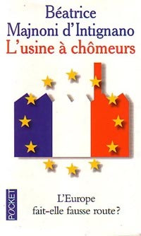 Livrenpoche : L'usine à chômeurs - Béatrice Majnoni d'Intignano - Livre