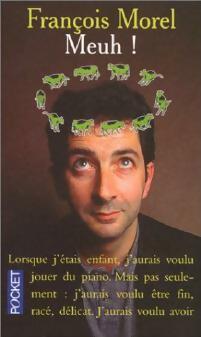 Livrenpoche : Meuh ! - François Morel - Livre