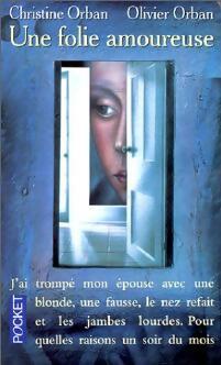 Livrenpoche : Une folie amoureuse - Christine Orban, Olivier Orban - Livre