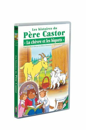 Livrenpoche : Les Histoires Du Père Castor : La chèvre et les biquets - Pascale Moreaux, Jean Cubaud, Greg Bailey - DVD