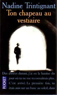 Livrenpoche : Ton chapeau au vestiaire - Nadine Trintignant - Livre