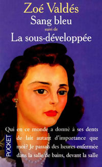 Livrenpoche : Sang bleu / La sous-développée - Zoé Valdes - Livre