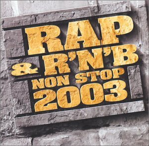 Livrenpoche : Rap & R'N'B Non Stop 2003 - Collectif - CD