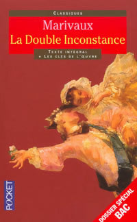Livrenpoche : La double inconstance - Pierre Carlet De Chamblain De Marivaux, Pierre De Marivaux - Livre