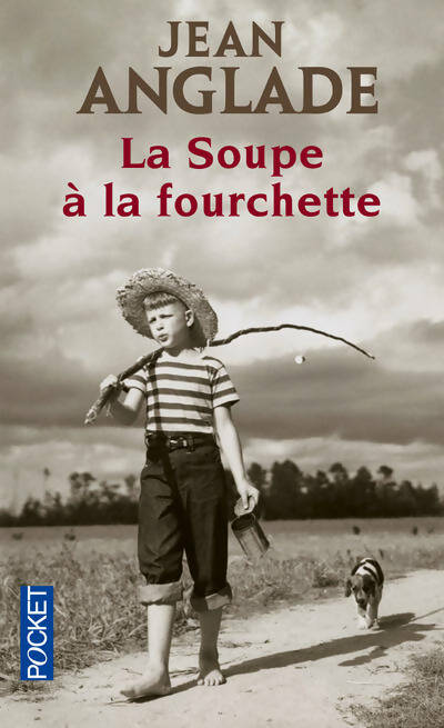 Livrenpoche : La soupe à la fourchette - Jean Anglade - Livre