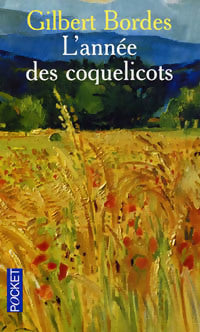L'année des coquelicots - Gilbert Bordes - Livre