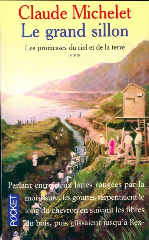 Livrenpoche : Les promesses du ciel et de la terre Tome III : Le grand sillon - Claude Michelet - Livre