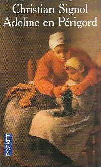 Livrenpoche : Adeline en Périgord - Christian Signol - Livre
