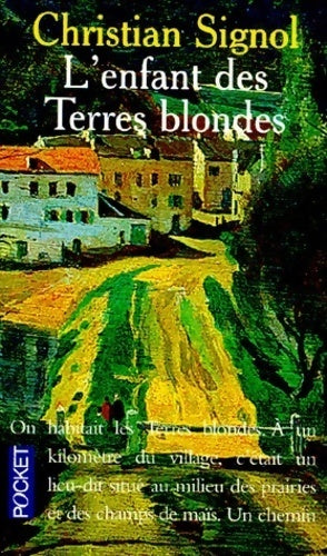 Livrenpoche : L'enfant des terres blondes - Christian Signol - Livre