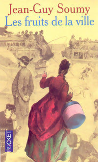 Les moissons délaissées Tome II : Les fruits de la ville - Jean-Guy Soumy - Livre