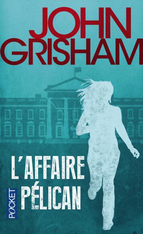 L'affaire Pélican - John Grisham - Livre