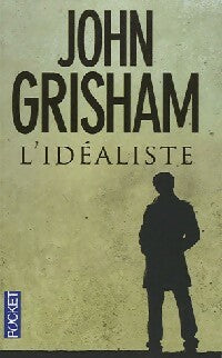Livrenpoche : L'idéaliste - John Grisham - Livre