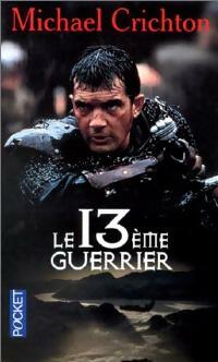Livrenpoche : Le 13ème guerrier (mangeurs de morts) - Michael Crichton - Livre