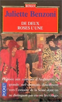 Livrenpoche : De deux roses l'une - Juliette Benzoni - Livre