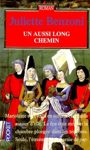 Livrenpoche : Un aussi long chemin - Juliette Benzoni, Juliette Benzoni - Livre