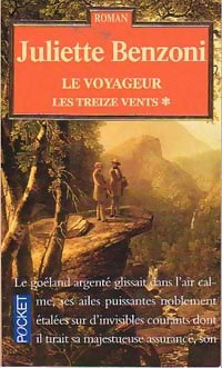 Livrenpoche : Les treize vents Tome I : Le voyageur - Juliette Benzoni - Livre