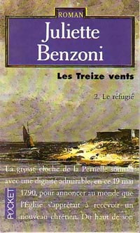 Livrenpoche : Les treize vents Tome II : Le réfugié - Juliette Benzoni - Livre