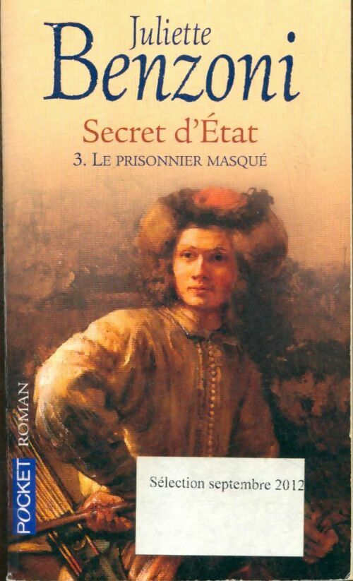 Secret d'Etat Tome III : Le prisonnier masqué - Juliette Benzoni -  Pocket - Livre