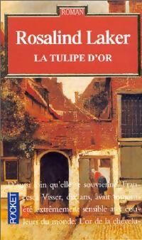 Livrenpoche : La tulipe d'or - Rosalind Laker - Livre