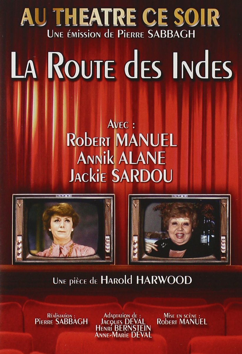 Livrenpoche : Au théâtre ce soir : La route des Indes - Robert Manuel, Annik Alane, Jackie Sardou, Laurence Badie, Alain Feydeau - DVD