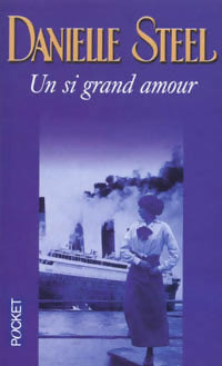 Livrenpoche : Un si grand amour - Danielle Steel - Livre