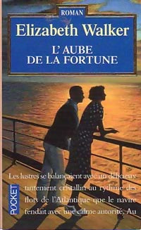 Livrenpoche : L'aube de la fortune - Elizabeth Walker - Livre
