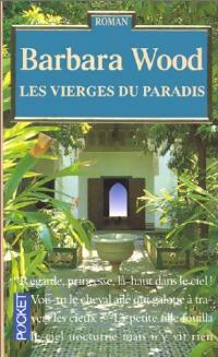 Livrenpoche : Les vierges du paradis - Barbara Wood - Livre
