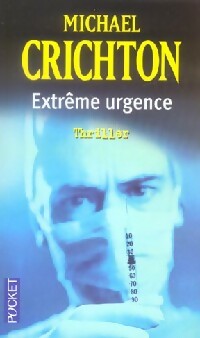 Extrême urgence - Michael Crichton -  Pocket - Livre