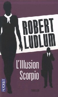 Livrenpoche : L'illusion Scorpio - Robert Ludlum - Livre