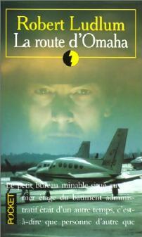 Livrenpoche : La route d'Omaha - Robert Ludlum - Livre