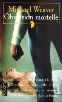 Livrenpoche : Obsession mortelle - Michael Weaver - Livre
